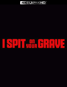 I Spit on Your Grave (4K UHD Disc)
