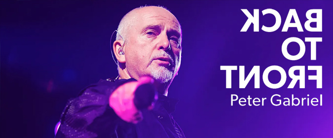 Bill reviews PETER GABRIEL: BACK TO FRONT – LIVE IN LONDON (2014) in 4K UHD from Mercury Studios